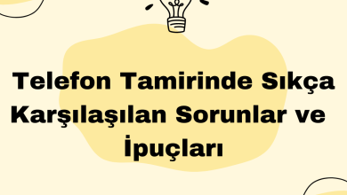 Telefon Tamirinde Sıkça Karşılaşılan Sorunlar ve İpuçları